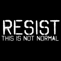 Resist This is Not Normal Anti Trump  Toddler T-Shirt
