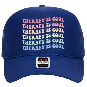 Retro Therapy Is Cool Funny Gift Cute Occupational Therapy Funny Gift High Crown Mesh Back Trucker Hat