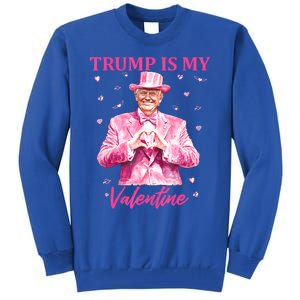 Retro Trump Is My Valentine Trump Valentines Day Gift Tall Sweatshirt