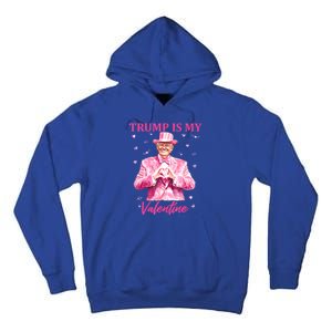 Retro Trump Is My Valentine Trump Valentines Day Gift Tall Hoodie