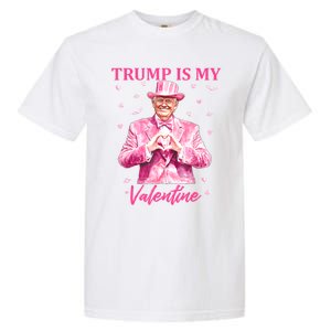 Retro Trump Is My Valentine Trump Valentines Day Gift Garment-Dyed Heavyweight T-Shirt