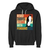 Resist Tariffs I Stand With Penguins Garment-Dyed Fleece Hoodie