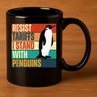 Resist Tariffs I Stand With Penguins 11oz C Handle Ceramic Mug