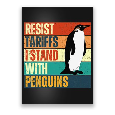 Resist Tariffs I Stand With Penguins Poster