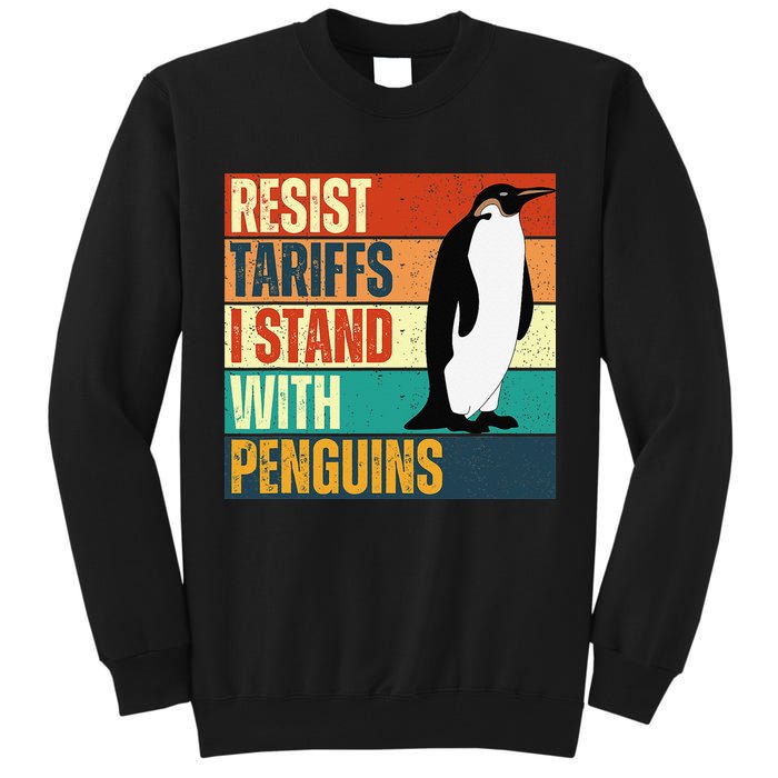 Resist Tariffs I Stand With Penguins Tall Sweatshirt