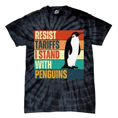 Resist Tariffs I Stand With Penguins Tie-Dye T-Shirt