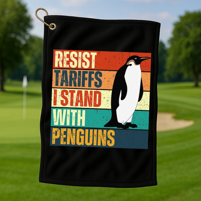Resist Tariffs I Stand With Penguins Golf Towel