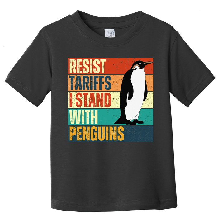 Resist Tariffs I Stand With Penguins Toddler T-Shirt