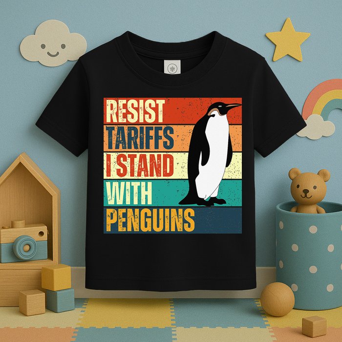 Resist Tariffs I Stand With Penguins Toddler T-Shirt