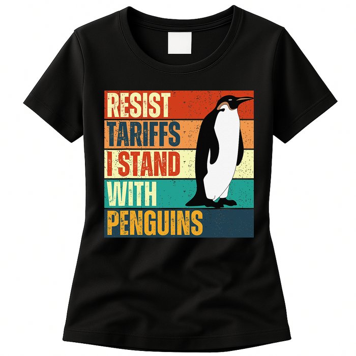 Resist Tariffs I Stand With Penguins Womens T-Shirt