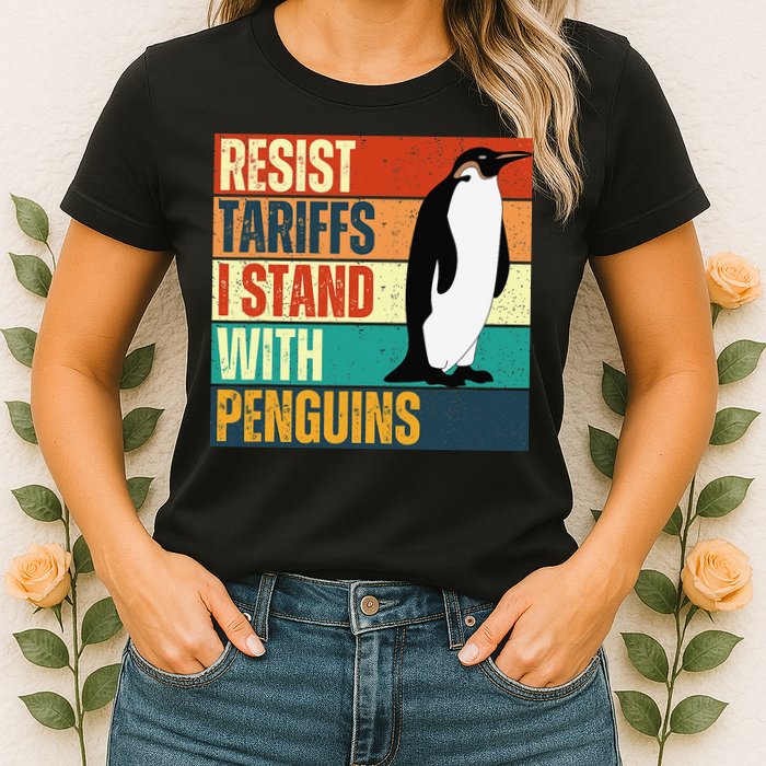 Resist Tariffs I Stand With Penguins Womens T-Shirt