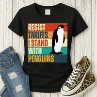 Resist Tariffs I Stand With Penguins Womens T-Shirt