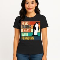 Resist Tariffs I Stand With Penguins Womens T-Shirt