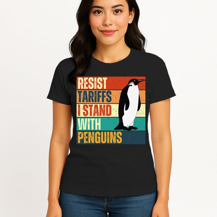 Resist Tariffs I Stand With Penguins Womens T-Shirt