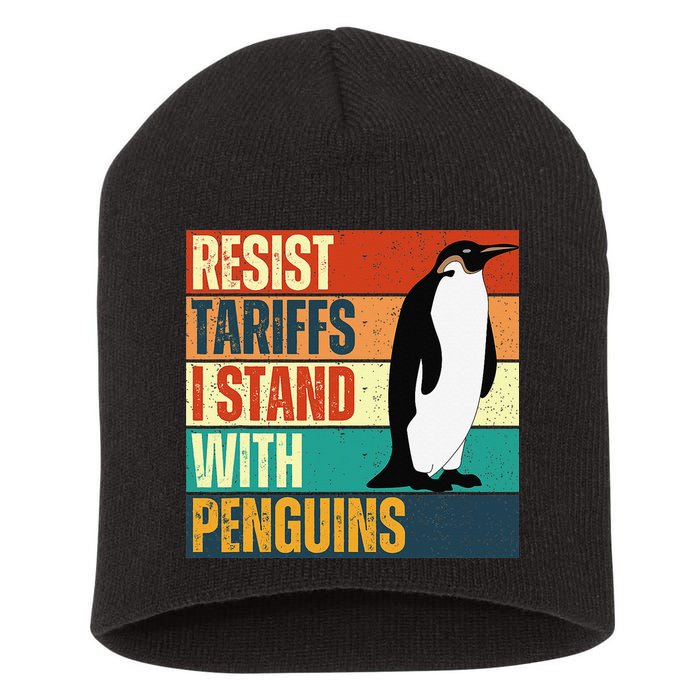 Resist Tariffs I Stand With Penguins Short Acrylic Beanie