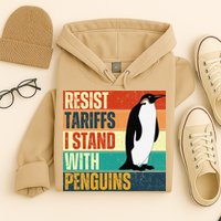 Resist Tariffs I Stand With Penguins Hoodie