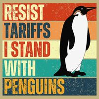 Resist Tariffs I Stand With Penguins T-Shirt