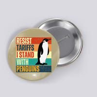 Resist Tariffs I Stand With Penguins Button