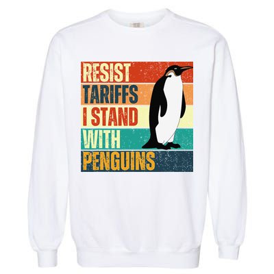 Resist Tariffs I Stand With Penguins Garment-Dyed Sweatshirt