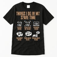 Rockhound Things I Do In My Spare Time Rock Collecting Tall T-Shirt