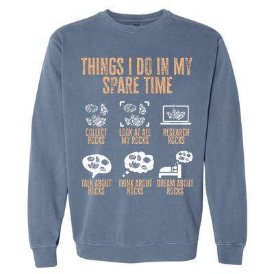 Rockhound Things I Do In My Spare Time Rock Collecting Garment-Dyed Sweatshirt