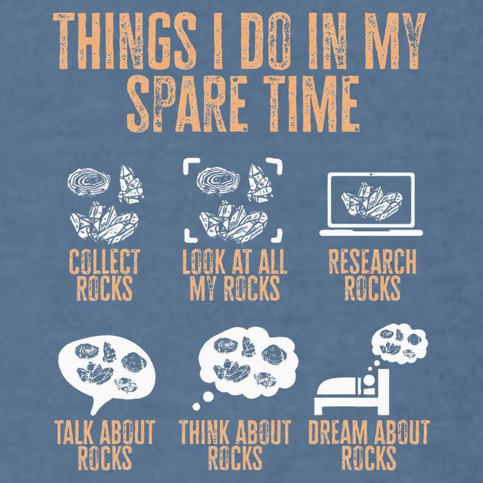 Rockhound Things I Do In My Spare Time Rock Collecting Garment-Dyed Sweatshirt