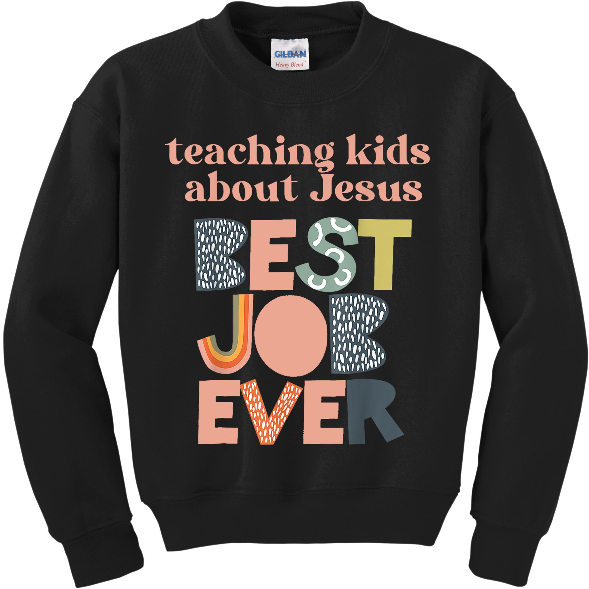 Retro Teaching Kids About Jesus Is The Best Job Ever Kids Sweatshirt