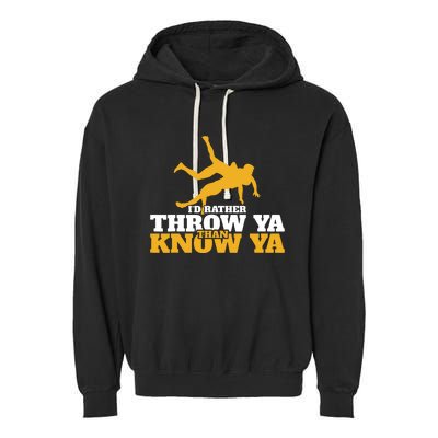 Rather Throw Know Wrestling Wrestler Garment-Dyed Fleece Hoodie