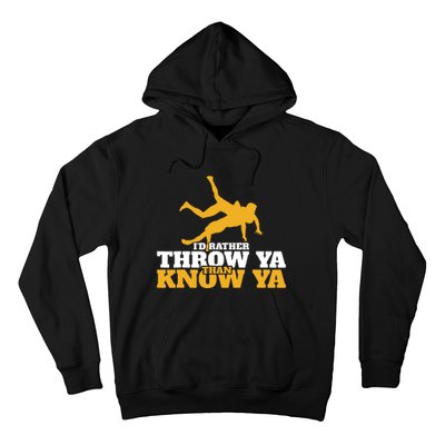 Rather Throw Know Wrestling Wrestler Hoodie