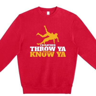 Rather Throw Know Wrestling Wrestler Premium Crewneck Sweatshirt