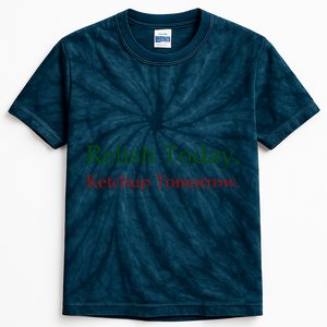 Relish Today Ketchup Tomorrow Kids Tie-Dye T-Shirt