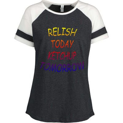 Relish Today Ketchup Tomorrow Giftgift Enza Ladies Jersey Colorblock Tee