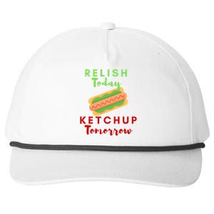 Relish Today Ketchup Tomorrow Funny Hot Dog Food Saying Gift Snapback Five-Panel Rope Hat