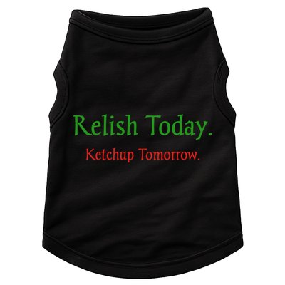 Relish Today Ketchup Tomorrow Doggie Tank