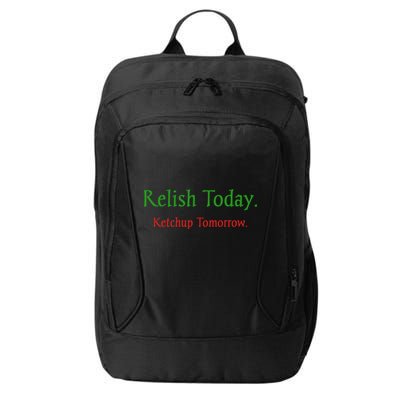 Relish Today Ketchup Tomorrow City Backpack