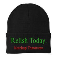 Relish Today Ketchup Tomorrow Beanie