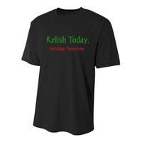 Relish Today Ketchup Tomorrow Youth Performance Sprint T-Shirt
