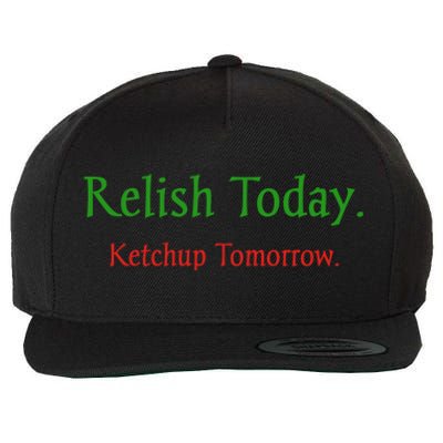 Relish Today Ketchup Tomorrow Wool Snapback Cap