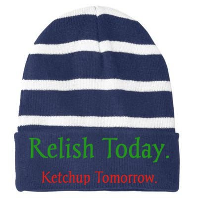 Relish Today Ketchup Tomorrow Striped Beanie with Solid Band