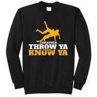 Rather Throw Know Wrestling Wrestler Sweatshirt