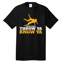 Rather Throw Know Wrestling Wrestler Tall T-Shirt