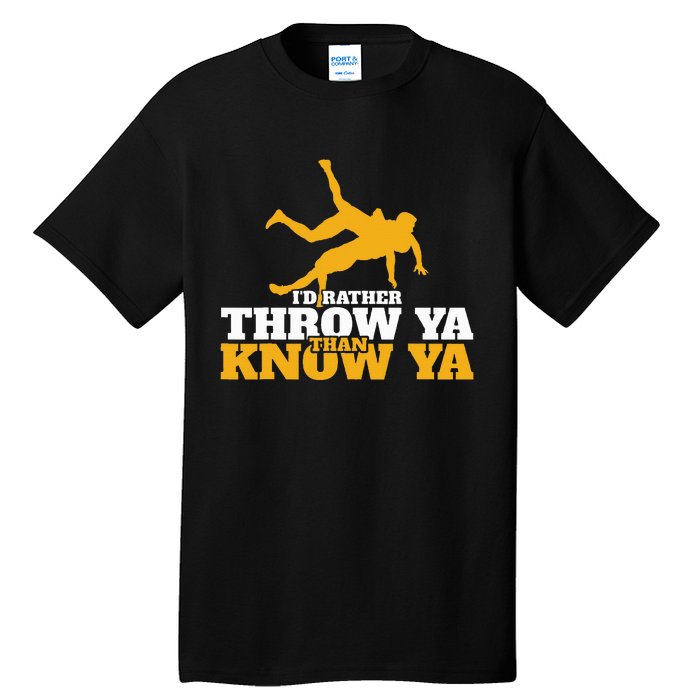 Rather Throw Know Wrestling Wrestler Tall T-Shirt