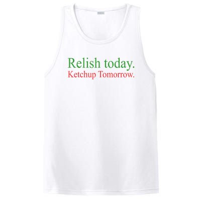 Relish Today Ketch Up Tomorrow Trending Funny Gift PosiCharge Competitor Tank