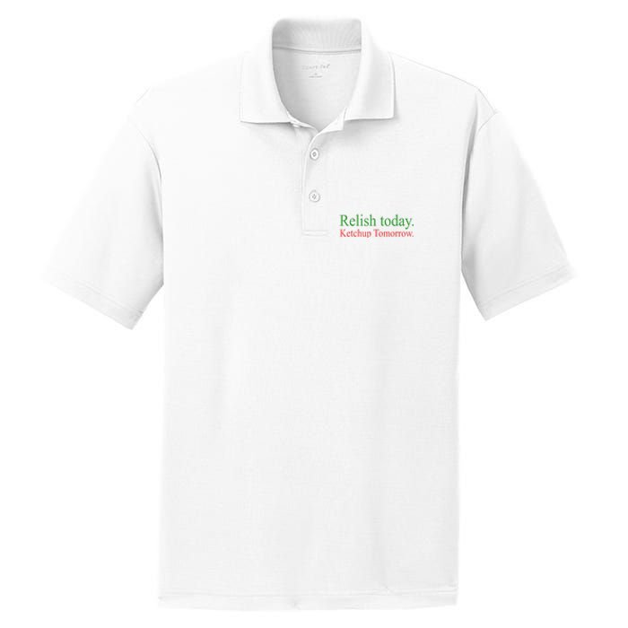 Relish Today Ketch Up Tomorrow Trending Funny Gift PosiCharge RacerMesh Polo