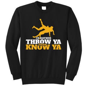 Rather Throw Know Wrestling Wrestler Tall Sweatshirt