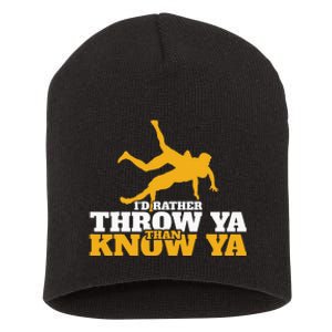 Rather Throw Know Wrestling Wrestler Short Acrylic Beanie