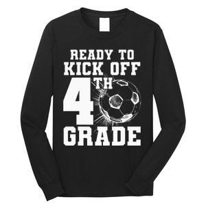 Ready To Kick Off 4th Grade First Day Of School Soccer Lover Long Sleeve Shirt