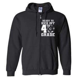 Ready To Kick Off 4th Grade First Day Of School Soccer Lover Full Zip Hoodie