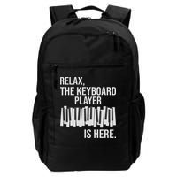 Relax The Keyboard Player Is Here Keyboardist Keyboarder Daily Commute Backpack