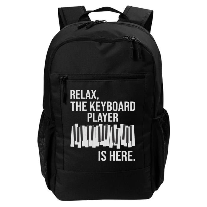 Relax The Keyboard Player Is Here Keyboardist Keyboarder Daily Commute Backpack